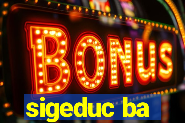 sigeduc ba